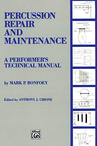 Percussion Repair and Maintenance: A Performer's Technical Manual von Alfred Music